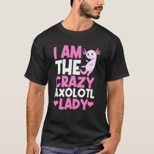 T-shirt Axolotl Je Suis Le Fou Axolotl Lady Axolotls