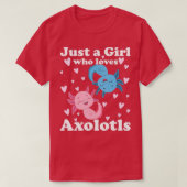 T-shirt Axolotl Juste une fille qui aime Axolotl Lov (Design devant)