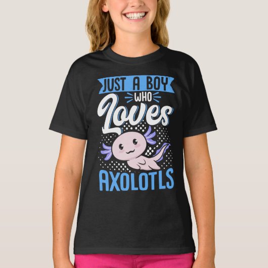 T-shirt Axolotl Lover Juste Un Garçon Qui Aime Axolotls Ka (Devant)