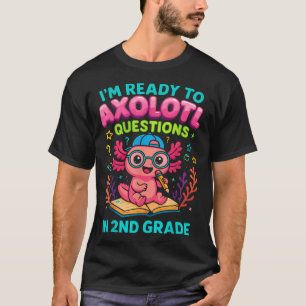 T-shirt Axolotl Premier Jour De La 2E Qualité Questions Pr
