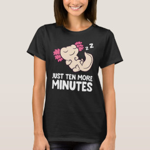 T-shirt Axolotl Seulement Dix Minutes De Plus Snooze Alarm