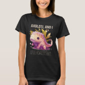 T-shirt Axolotls And I Are Awesome Salamander Mexican Walk (Devant)