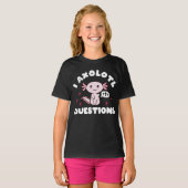 T-shirt Axolotls I Axolotl Questions Kawaii (Devant entier)