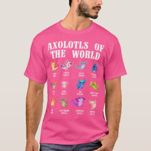 T-shirt Axolotls Of The World Mexican Salamander Chart Amp