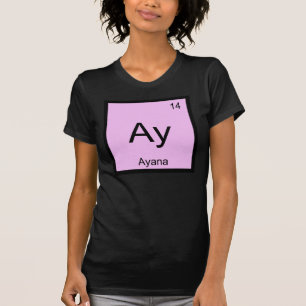 T-shirt Ayana Nom Chimie Élément Tableau Périodique