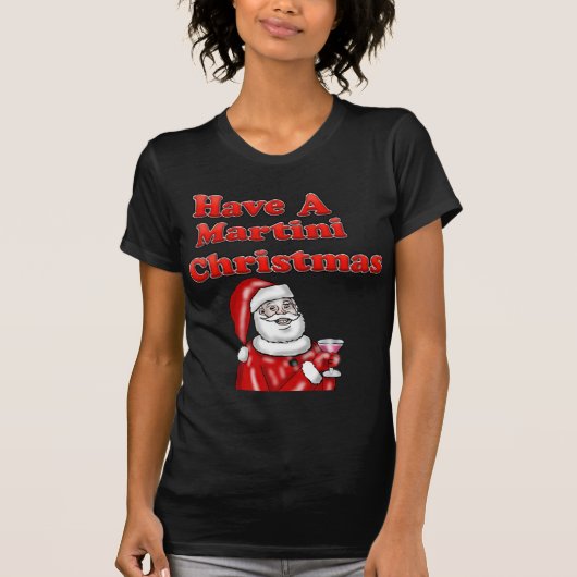 T-shirt Ayez la chemise d'une femme de Noël de Martini (Devant)