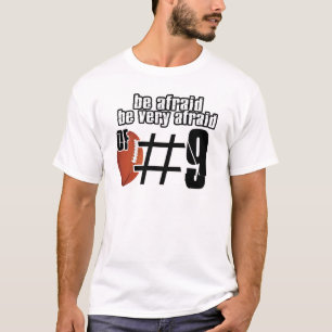 T-shirt Ayez peur du numéro 9