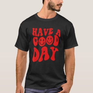T-shirt Ayez Un Bon Jour Sourire Visage Sourire Inspiratio