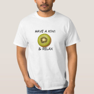 T-shirt Ayez un kiwi et détendez la pièce en t