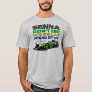 T-shirt Ayrton Senna n'est pas morte, il est un tour devan
