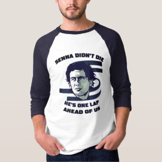 T-shirt Ayrton Senna n'est pas morte, il est un tour devan