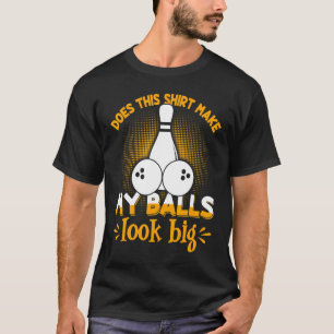 T-shirt B0wling B0wler Mes boules ont l'air grand