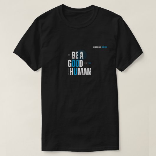 T-shirt B a good human tee (Design devant)