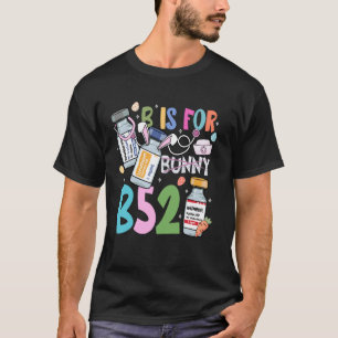 T-shirt B est pour B52 Pâques Mignon Drôle Infirmière Sant