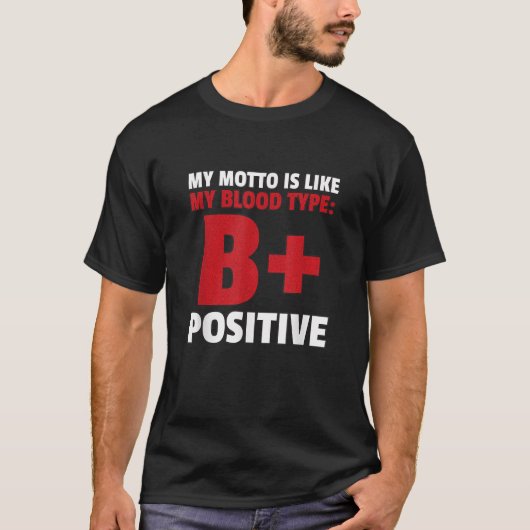 T-shirt B Sanguin Positif Type Drôle (Devant)