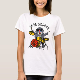 T-shirt Ba-da-ba-boon Funny Baboon Pun
