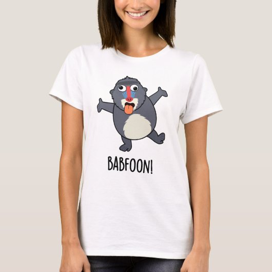 T-shirt Bab-foon Funny Baffoon Baboon Pun (Devant)