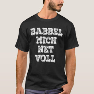 T-shirt Babbel Mich Net Vollgruß Aus Hessen Frankfurt Fan
