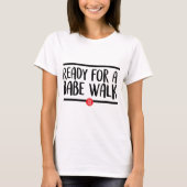 T-shirt Babe Walk Shirt 2 (Devant)
