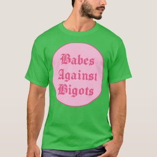 T-shirt Babes contre Bigots BLM