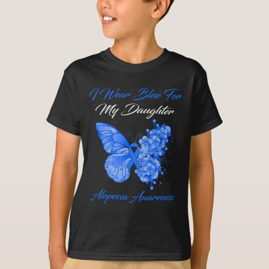 T-shirt Babfly I Wear Blue For My Daughter Alopecia Awa (Devant)