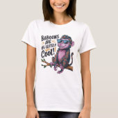 T-shirt Baboon stylish : Les babouins sont tout à fait coo (Devant)