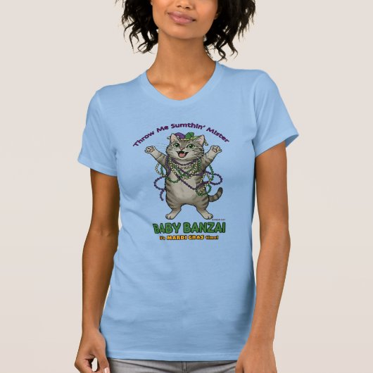 T-shirt Baby Banzai Kat Throw Me Sumthin' Mardi Gras (Devant)