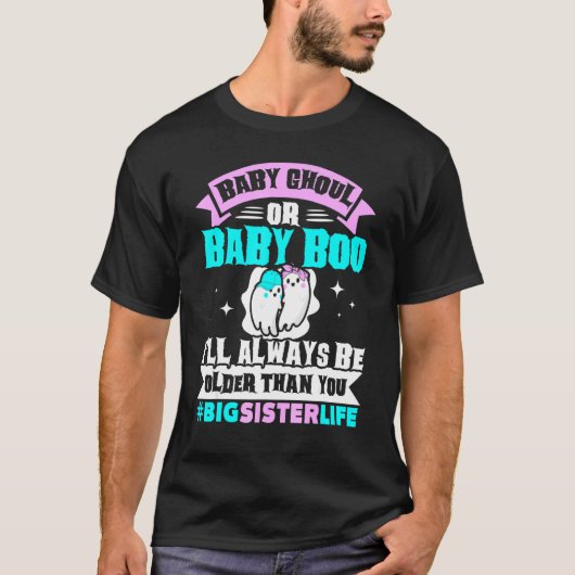 T-shirt Baby Ghoul Or Baby Boo I'll Always Be Older Than Y (Devant)