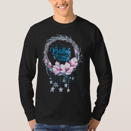 T-shirt BABY IT'S COLD Winter Christmas Wreath Dream catch (Devant)
