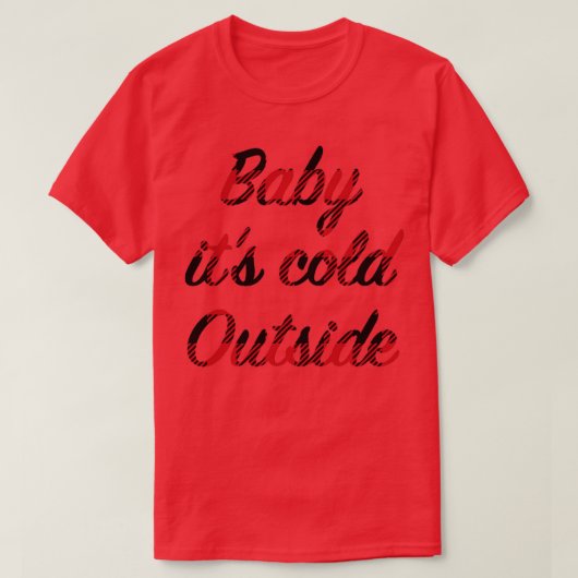 T-shirt Baby itx27s froid dehors (Design devant)
