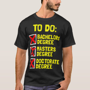 T-shirt Baccalauréat FUNNY Masters Doctorat Doctorat Docte