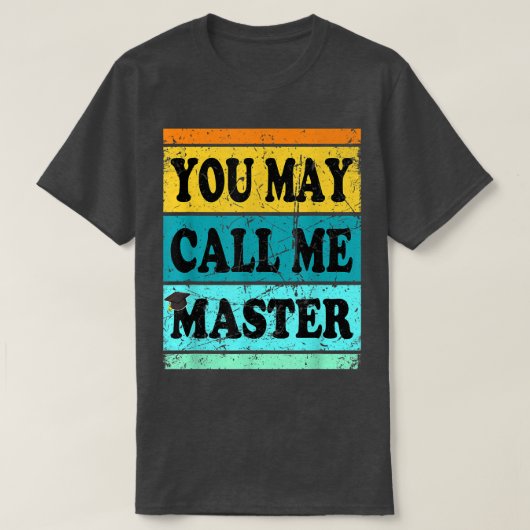 T-shirt Bachelor Masters Diplôme MBA MS MA Call  (Design devant)