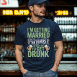 T-shirt Bachelor Party Boire Team Groom Design<br><div class="desc">Préparez-vous à l’ultime bachelor bash avec ce design vintage "Je me marie,  les autres ne sont là que pour s’endormir". Parfait pour le futur marié et son équipe de fête,  il apporte humour,  plaisir et audacieux style à votre célébration pré-mariage.</div>