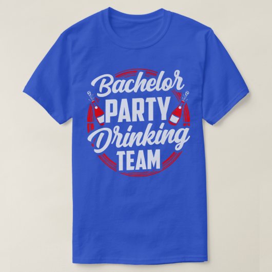 T-shirt Bachelor Party Drinking Team Groom Bride  (Design devant)