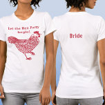 T-shirt Bachelorette du parti Hen<br><div class="desc">Fun poule de fête bachelorette design. Le texte en arrière indique "Mariée". Modifiez le texte à l'avant et à l'arrière,  ajoutez un nom ou supprimez l'un ou l'autre du texte à customiser. Obtenez un correspondant pour chaque membre du troupeau! Art original de Nic Squirrell.</div>