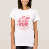 T-shirt Bachelorette fête sur le vin rose nuage (Devant)