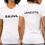 T-shirt Bachelorette Mariée À Personnaliser Blanc<br><div class="desc">Ce tee-shirt blanc de la bachelorette est recto verso,  avec la Mariée sur le devant et le nom des épouses sur le dos. Pour modifier le texte,  cliquez sur le bouton Personnaliser. N'oubliez pas de modifier les deux côtés.</div>