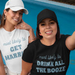 T-shirt Bachelorette Most Likely To Drink All The Booze<br><div class="desc">Get ready to toast the night away with this hilarious and customizable t-shirt design! Featuring the bold and relatable phrase "most likely to DRINK ALL THE BOOZE", this design is perfect for setting a fun, celebratory tone. It's an ideal choice for bachelorette parties or any lively gathering, ensuring smiles and...</div>