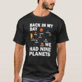 T-shirt Back In Those Day We Had Nine Planets - Pluto Plan (Devant)