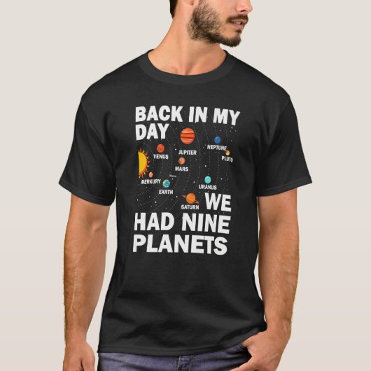 T-shirt Back In Those Day We Had Nine Planets - Pluto Plan (Devant)