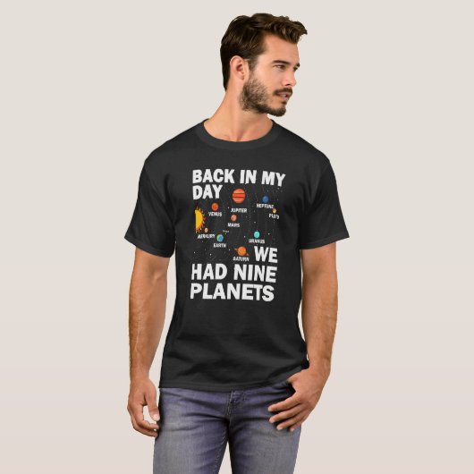 T-shirt Back In Those Day We Had Nine Planets - Pluto Plan (Devant entier)