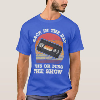 T-shirt Back Inhe Day VHS Or Misshe Show 80s 90s Retr frie