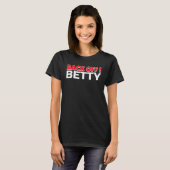 T-shirt Back Off Betty Anti Nosy Neighbor (Devant entier)
