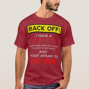 T-shirt Back Off J'ai une soeur folle Drôle Drôle Hommes F