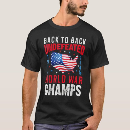 T-shirt Back To Back Undefeated World War Champs 4th Of Ju (Devant)
