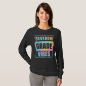 T-shirt Back To School 7th Grade Vibes First Day Teacher (Devant entier)