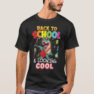 T-shirt Back to School and Looking Cool Dinosaur Rex Kid S