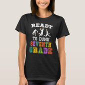 T-shirt Back to School Basketball Ready to Dunk Seventh Gr (Devant)