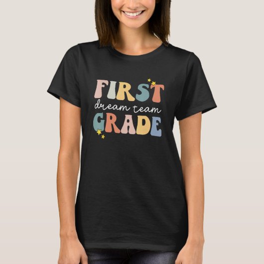 T-shirt Back to School First Grade Dream Team Groovy Teach (Devant)