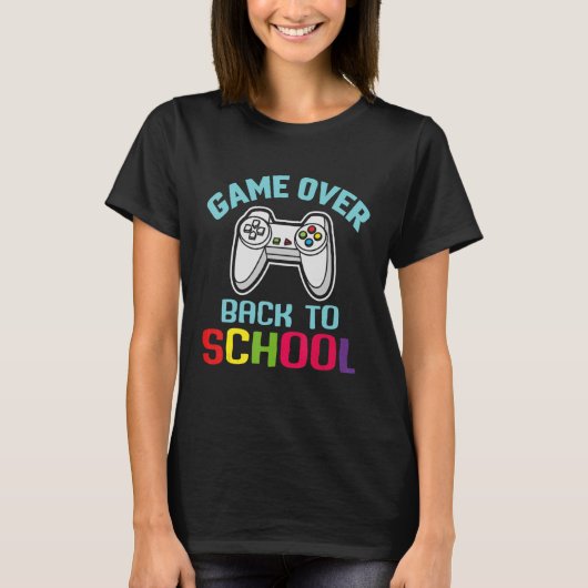 T-shirt Back to School Game Over Teacher Controll (Devant)